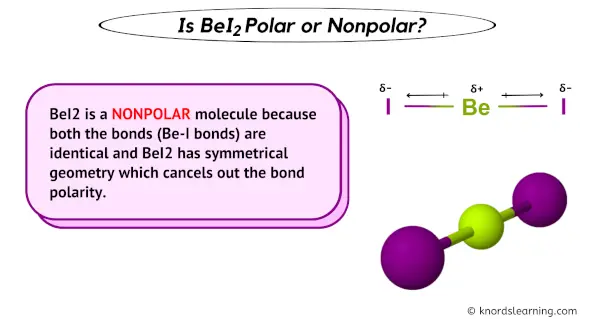 Is BeI2 Polar or Nonpolar