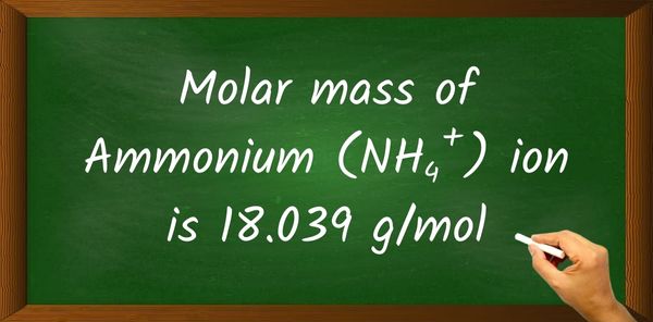 Ammonium (NH4+) ion Molar Mass