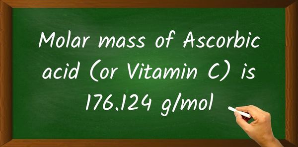 Ascorbic acid (Vitamin C) Molar Mass