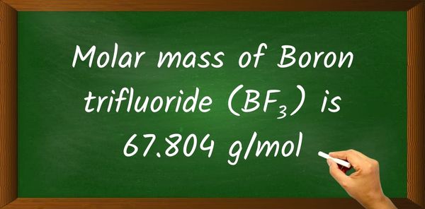 Boron trifluoride (BF3) Molar Mass