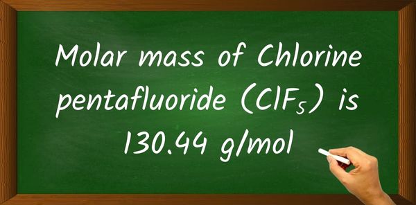 Chlorine pentafluoride (ClF5) Molar Mass