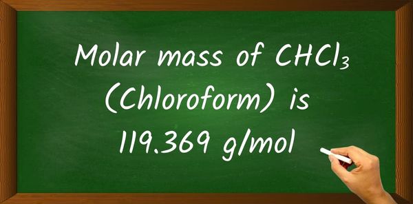 Chloroform (CHCl3) Molar Mass