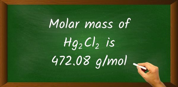 Hg2Cl2 Molar Mass