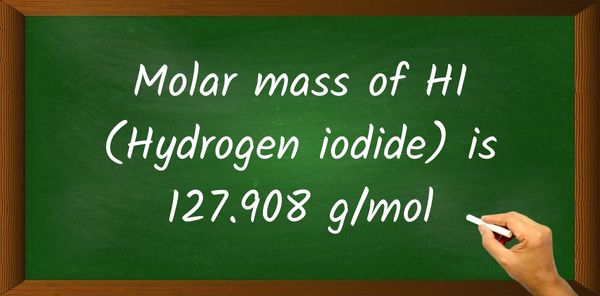 Hydrogen iodide (HI) Molar Mass