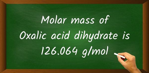 Oxalic acid dihydrate (C2H2O4 · 2H2O) Molar Mass
