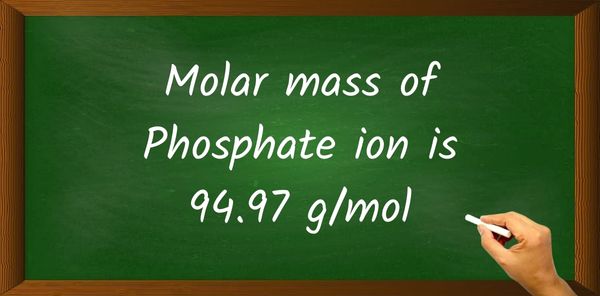 Phosphate [(PO4)3-] Molar Mass
