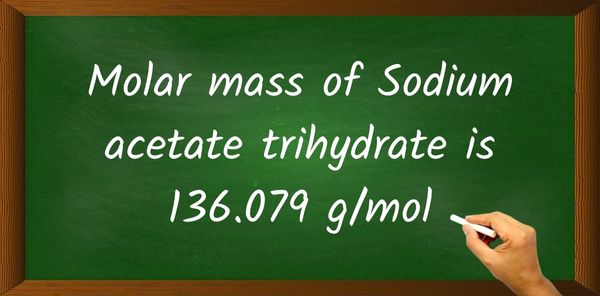Sodium acetate trihydrate (CH3COONa · 3H2O) Molar Mass