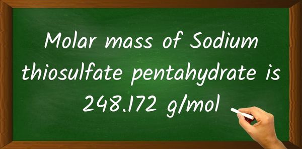 Sodium thiosulfate pentahydrate (Na2S2O3 · 5H2O) Molar Mass