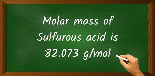 H2SO3 (Sulfurous acid) Molar Mass