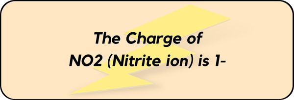 Charge on NO2 (Nitrite ion)