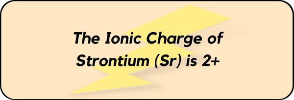 Charge of Strontium (Sr)