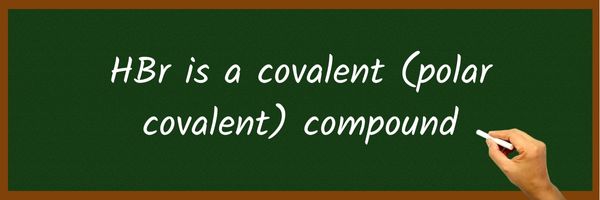 Is HBr Ionic or Covalent