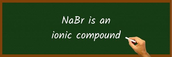 Is NaBr Ionic or Covalent