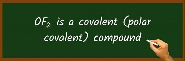 Is OF2 Ionic or Covalent